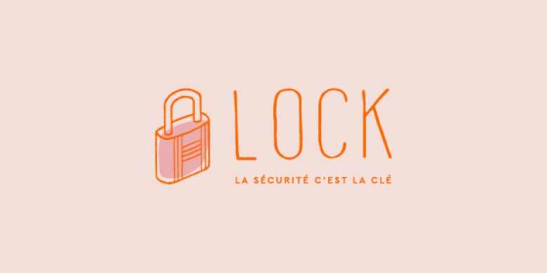 LOCK, LA SÉCURITÉ C'EST LA CLÉ pour 