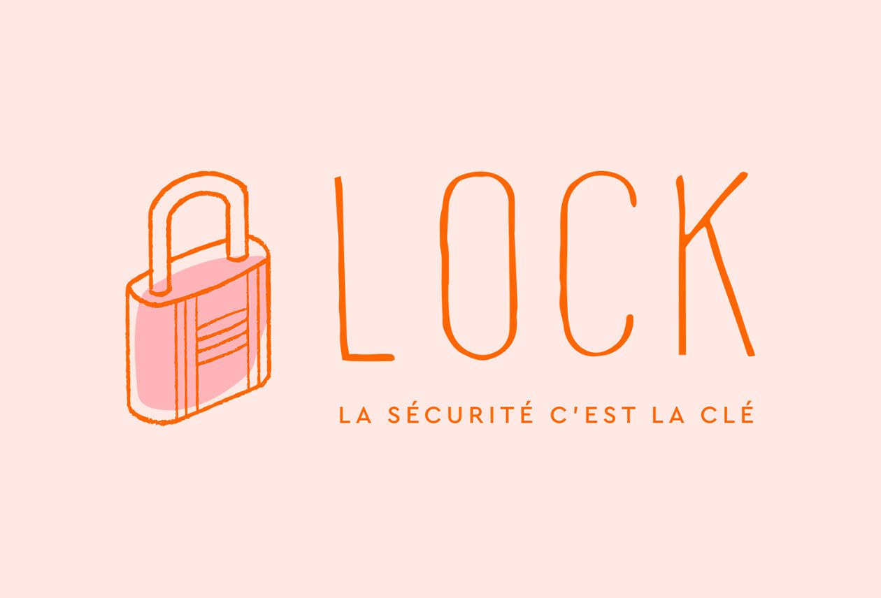 LOCK, LA SÉCURITÉ C'EST LA CLÉ