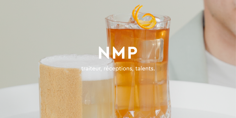 TRAITEURS, RÉCEPTIONS, TALENTS pour NMP